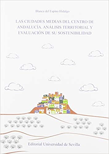 Livro PDF Las ciudades medias del centro de Andalucía: Análisis territorial y evaluación de su sostenibilidad: 38