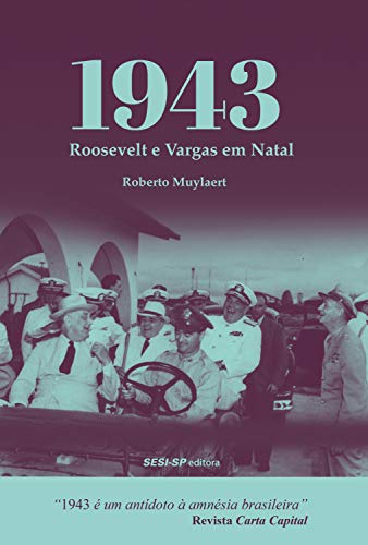 Livro PDF 1943: Roosevelt e Vargas em Natal (Quem lê sabe por quê)