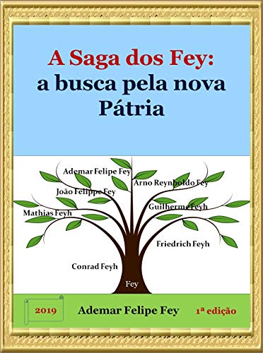 Livro PDF A Saga dos Fey: A Busca pela Nova Pátria