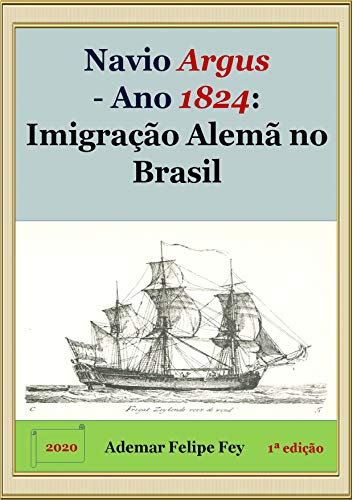 Livro PDF Navio Argus – Ano 1824: Imigração Alemã no Brasil