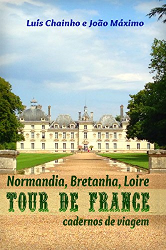 Livro PDF Tour de France: Normandia, Bretanha e Loire: Cadernos de viagem (Marco Polo Livro 2)
