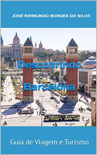 Livro PDF: Descobrindo Barcelona: Guia de Viagem e Turismo