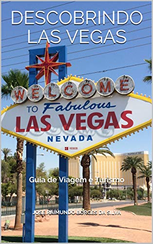 Livro PDF Descobrindo Las Vegas: Guia de Viagem e Turismo