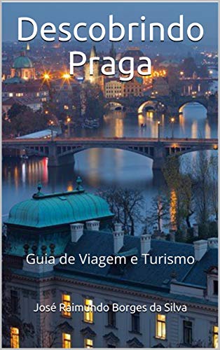 Livro PDF Descobrindo Praga: Guia de Viagem e Turismo