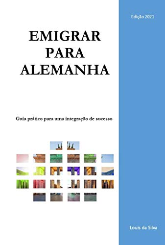 Livro PDF EMIGRAR PARA ALEMANHA: Guia prático para uma integração de sucesso