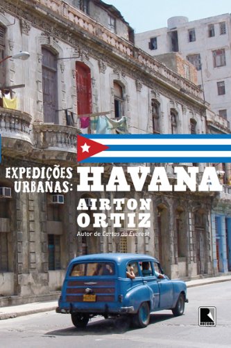 Livro PDF Expediçoes Urbanas – Havana (Expedições urbanas Livro 1)