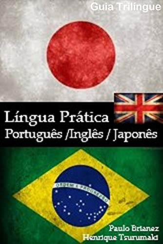 Livro PDF Língua Prática: Português / Inglês / Japonês: trilíngue