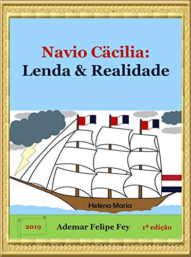 Livro PDF Navio Cäcilia: Lenda & Realidade