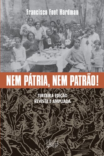 Livro PDF Nem pátria, nem patrão! Memória operária, cultura e literatura no Brasil