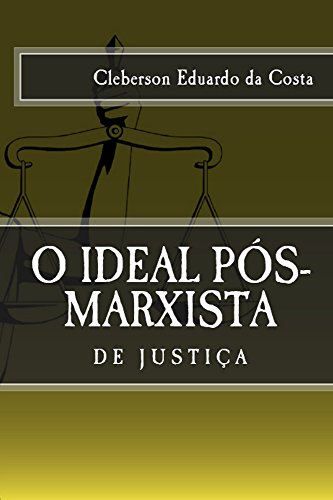 Livro PDF O IDEAL PÓS-MARXISTA DE JUSTIÇA