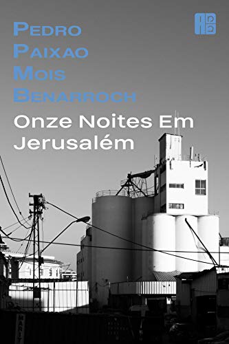 Livro PDF Onze Noites em Jerusalém (שירת מואיז בן הראש The poetry of Mois Benarroch. La poesía de Mois Benarroch)