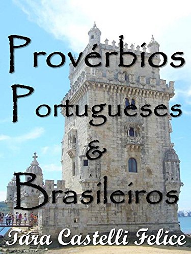 Livro PDF Os Provérbios Portugueses e Brasileiros (Um Mundo de Provérbios Livro 6)