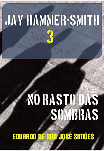 Livro PDF Jay Hammer-Smith 03 – No Rasto das Sombras