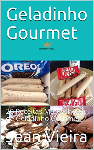 Livro PDF Geladinho Gourmet: 20 Receitas Maravilhosas de Geladinho Gourmet