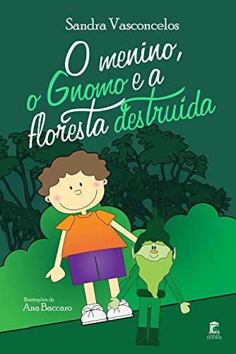 Livro PDF O Menino, o Gnomo e a Floresta Destruida