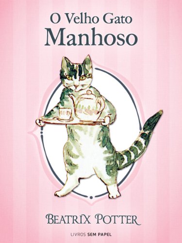 Livro PDF O Velho Gato Manhoso (Coleção Beatrix Potter Livro 25)