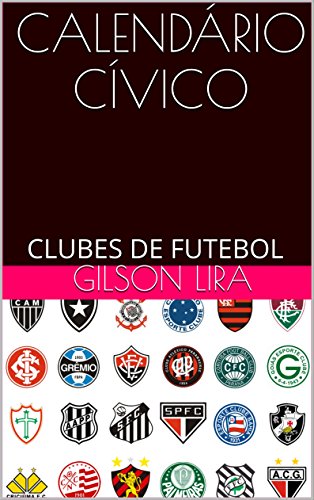 Livro PDF CALENDÁRIO CÍVICO: CLUBES DE FUTEBOL