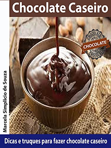 Livro PDF Chocolate caseiro dicas e truques para fazer seu chocolate caseiro!
