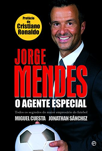 Livro PDF Jorge Mendes: O Agente Especial