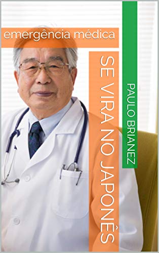 Livro PDF Se vira no japonês: emergência médica