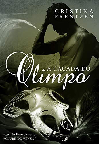 Livro PDF A Caçada do Olimpo (Clube de Vênus Livro 2)