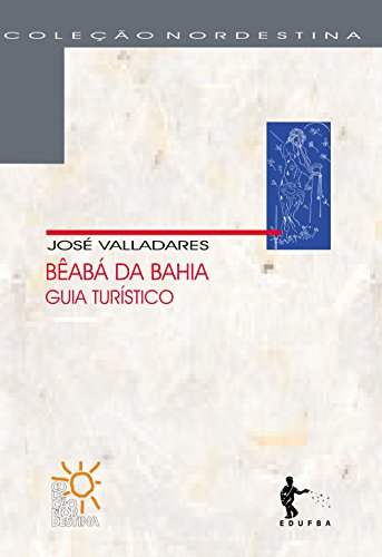 Livro PDF Bêabá da Bahia: guia turístico
