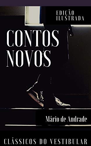 Livro PDF Contos Novos: Edição Ilustrada (Clássicos da Literatura Brasileira Livro 11)