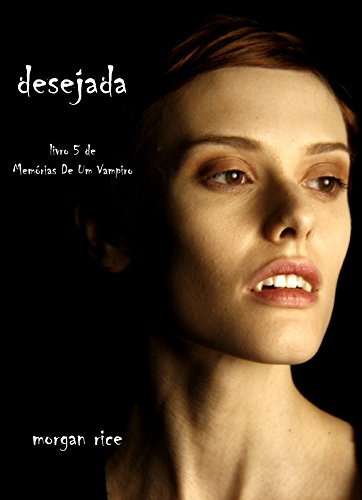 Livro PDF Desejada (Livro 5 De Memórias De Um Vampiro)