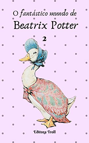 Livro PDF O fantástico mundo de Beatrix Potter