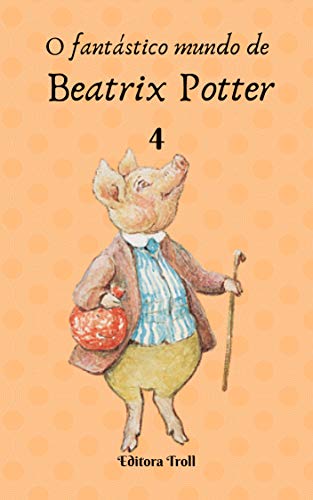 Livro PDF O fantástico mundo de Beatrix Potter 4