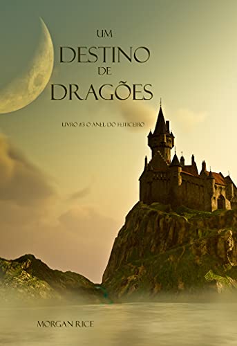 Livro PDF Um Destino De Dragões (Livro #3 O Anel Do Feiticeiro)