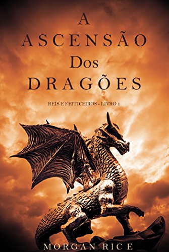 Livro PDF: A Ascensão dos Dragões (Reis e Feiticeiros – Livro 1)