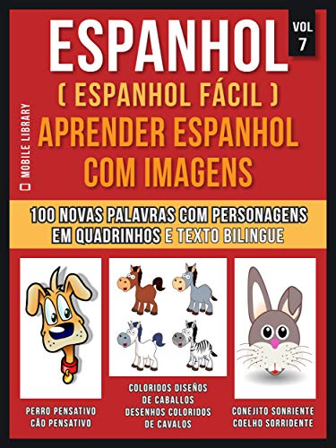 Livro PDF Espanhol ( Espanhol Fácil ) Aprender Espanhol Com Imagens (Vol 7): Aprenda 100 novas palavras com imagens de personagens em quadrinhos e texto bilingue (Foreign Language Learning Guides)