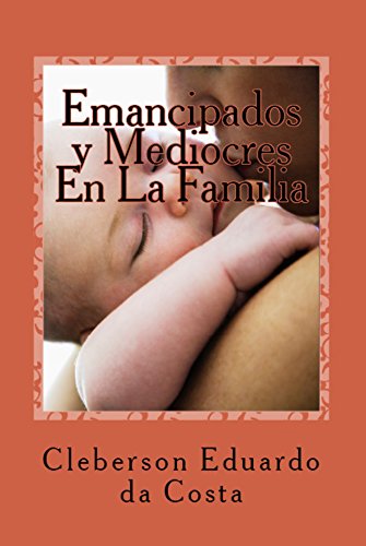 Livro PDF EMANCIPADOS Y MEDIOCRES EN LA FAMILIA