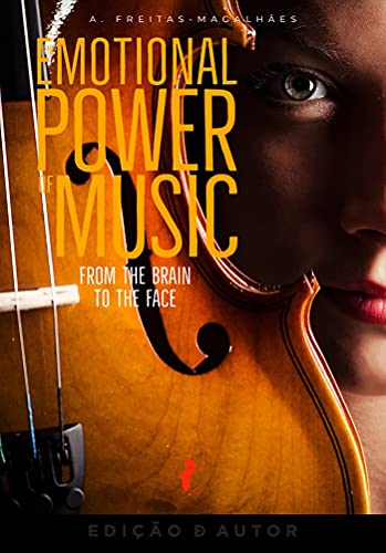 Livro PDF: The Emotional Power of Music – From the Brain to the Face (30th Ed.)