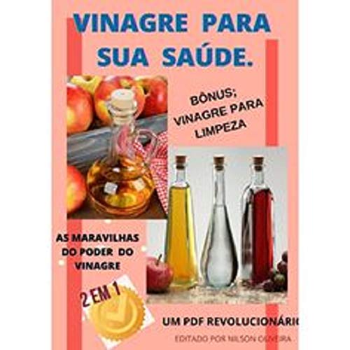 Livro PDF: VINAGRE PARA SUA SAÚDE.: Benefícios Do Vinagre De Cidra De Maçã