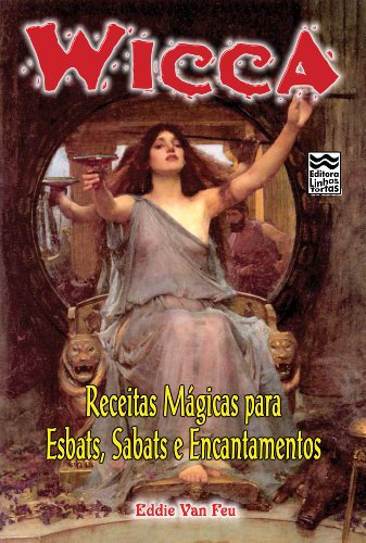 Livro PDF Wicca – Receitas Mágicas para Esbats, Sabats e Encantamentos