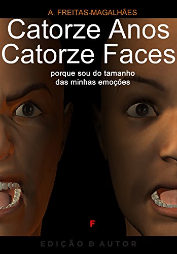Livro PDF: Catorze Anos, Carorze Faces – Porque Sou do Tamanho das Minhas Emoções