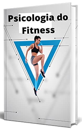 Livro PDF: Psicologia do Fitness: O que é o verdadeiro condicionamento físico