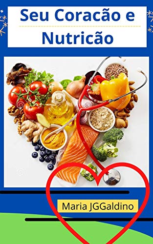 Livro PDF: Seu Coração e Nutrição: Coração e Nutrição