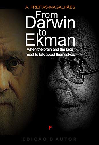 Livro PDF: From Darwin to Ekman – When the Brain and the Face Meet to Talk about Themselves
