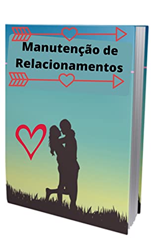 Livro PDF: Manutenção de Relacionamentos: relacionamento amoroso