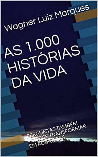 Livro PDF AS 1.000 HISTÓRIAS DA VIDA: REFLEXÃO DA VIDA
