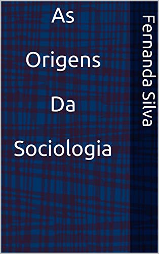 Livro PDF As Origens Da Sociologia