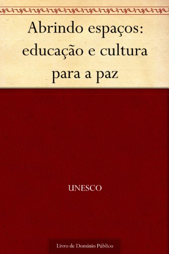 Livro PDF Abrindo espaços: educação e cultura para a paz