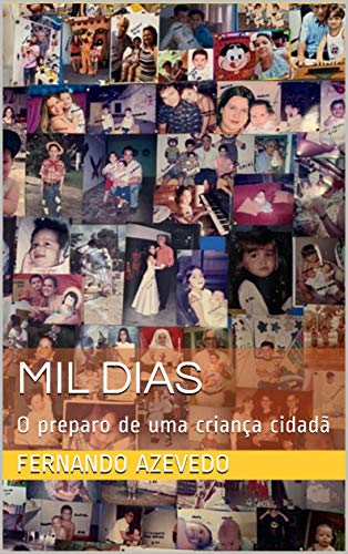Livro PDF Mil Dias: O preparo de uma criança cidadã