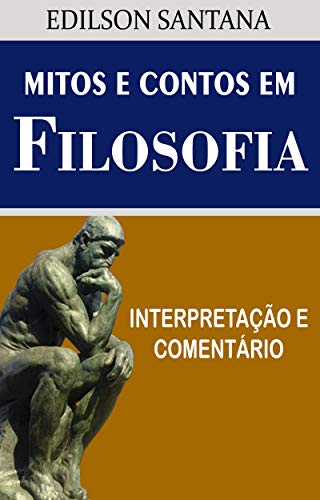 Livro PDF MITOS E CONTOS EM FILOSOFIA: Interpretação e comentário