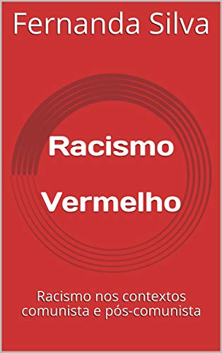 Livro PDF Racismo Vermelho: Racismo nos contextos comunista e pós-comunista