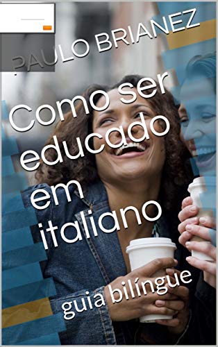 Livro PDF Como ser educado em italiano: guia bilíngue