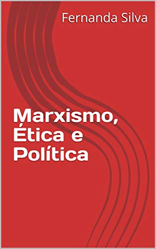 Livro PDF Marxismo, Ética e Política